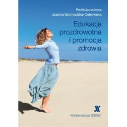 Edukacja prozdrowotna i promocja zdrowia.