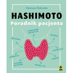 Hashimoto. Poradnik pacjenta