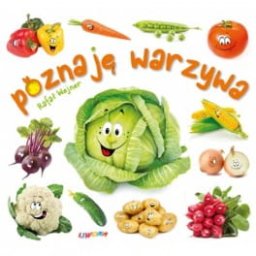 Poznaję warzywa. Maluszek poznaje świat. Liwona.