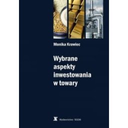 Wybrane aspekty inwestowania w towary