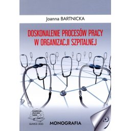 Doskonalenie procesów pracy w organizacji szpitalnej