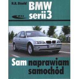 BMW serii 3 (typu E46) od 98 do 2005r. wyd.3. /WKŁ/