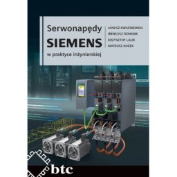Serwonapędy SIEMENS w praktyce inżynierskiej.