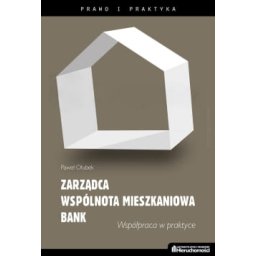 Zarządca,Wspólnota mieszkaniowa, Bank. Współpraca w praktyce.