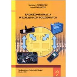Radiokomunikacja w kopalniach podziemnych