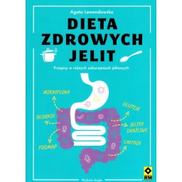Dieta zdrowych jelit. Przepisy w różnych zaburzeniach jelitiowych