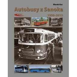 Autobusy z Sanoka 1950-2013r./WKŁ/