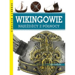 Wikingowie. Najeźdźcy z Północy
