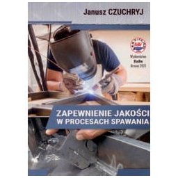 Zapewnienie jakości w procesie spawania.