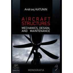 Aircraft structures. Mechanics, design and maintenance