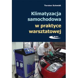 Klimatyzacja samochodowa w praktyce warsztatowej. WKŁ