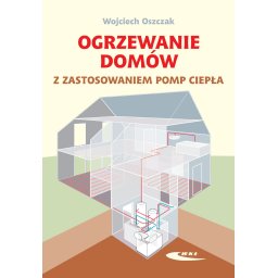 Ogrzewanie domów z zastosowaniem pomp ciepła. WKŁ.