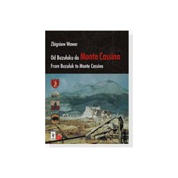 Od Buzułuku do Monte Cassino/From Buzuluk to Monte Cassino