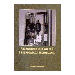 Przewodnik do ćwiczeń z eksploatacji technicznej