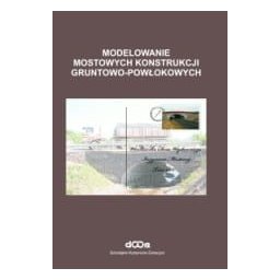Modelowanie mostowych konstrukcji gruntowo - powłokowych