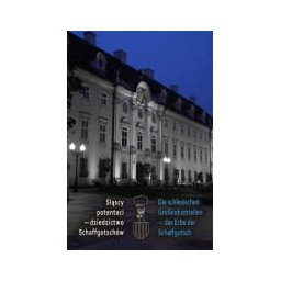 Śląscy potentaci, Dziedzictwo rodziny von Schaffgotsch.