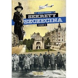 Sekrety Szczecina cz.2