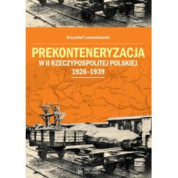 Prekonteneryzacja w II RP.1926-1939
