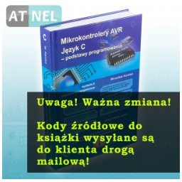 Mikrokontrolery AVR Język C. Podstawy programowania + pliki do pobrania od wydawcy.