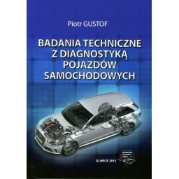 Badania techniczne z diagnostyką pojazdów samochodowych