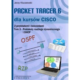 Packet Tracer 6. dla kursów CISCO, tom 3