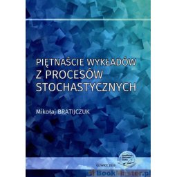 Piętnaście wykładów z procesów stochastycznych