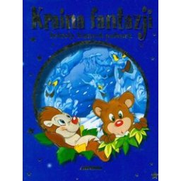 Kraina fantazji.Sekrety leśnych polanek/Liwona/