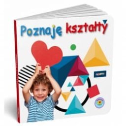 Poznaję kształty.Maluszek poznaje świat/Liwona/