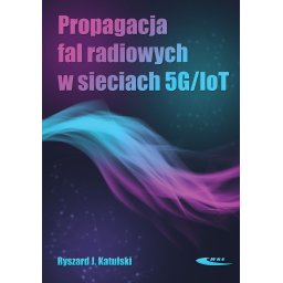 Propagacja fal radiowych w siech 5G/IoT
