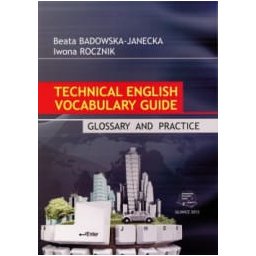 Technical English Vocabulary Guide. Glossary and Practice
