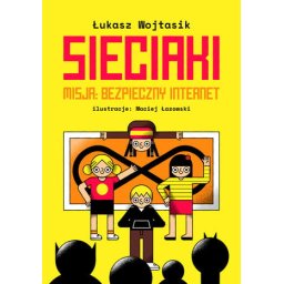 Sieciaki. Misja bezpieczny internet
