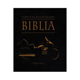 Biblia turystyki motocyklowej