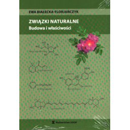 Związki naturalne. Budowa i właściwości.