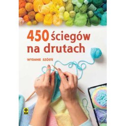 450 ściegów na drutach. wyd.6.