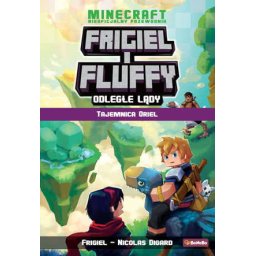 Frigiel i Fluffy. Odległe lądy. Tajemnica Oriel. Tom III
