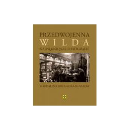 Przedwojenna WILDA. Najpiękniejsze fotografie