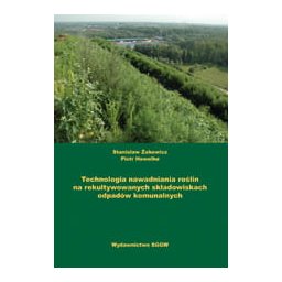 Technologia nawadniania roślin na rekultywowanych składowiskach odpadów komunalnych