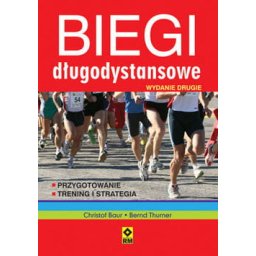 Biegi długodystansowe wyd.2 Przygotowanie, trening i strategia