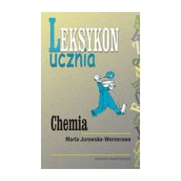 Chemia - leksykon ucznia