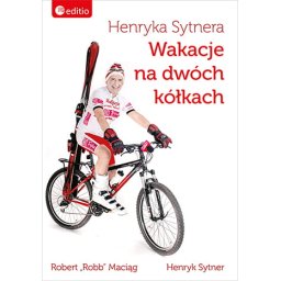Henryka Sytnera Wakacje na Dwóch Kółkach