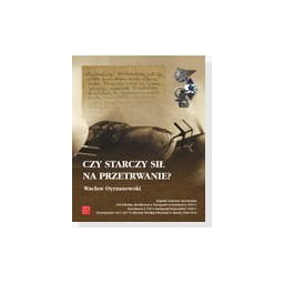 Czy starczy sił na przetrwanie?
