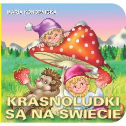 Krasnoludki są na świecie - bajka Liwona