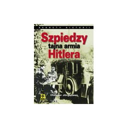 Szpiedzy - tajna armia Hitlera