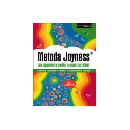 Metoda Joyness. Jak zapomnieć o smutku i cieszyć się życiem