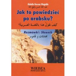 Jak to powiedzieć po arabsku? Wiedza Powszechna