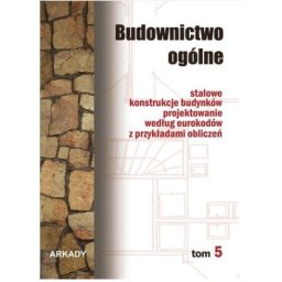 Budownictwo ogólne. Stalowe konstrukcje budynków. Projektowanie według eurokodów z przykładami oblic
