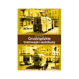 Grudziądzkie tramwaje i autobusy