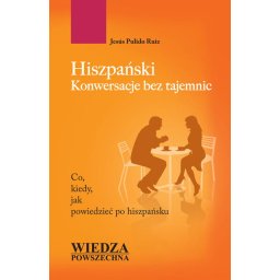 Hiszpański. Konwersacje bez tajemnic