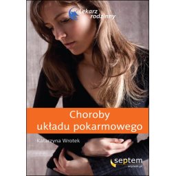 Choroby układu pokarmowego. Lekarz rodzinny