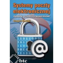 Systemy poczty elektronicznej standardy, architektura, bezpieczeństwo.